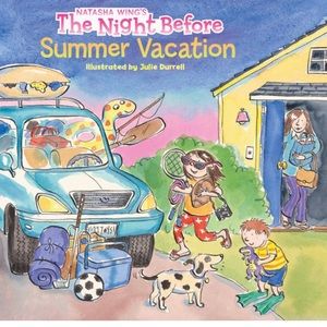 The Night Before Summer Vacation by Natasha Wing
